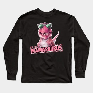 Mamasaurus Long Sleeve T-Shirt